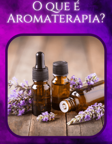 O que é Aromaterapia?