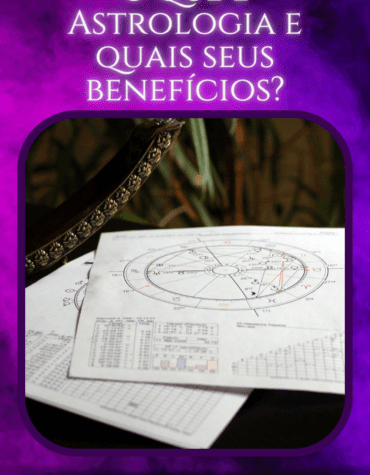 O que é Astrologia e quais seus benefícios?