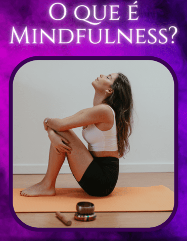O que é Mindfulness?