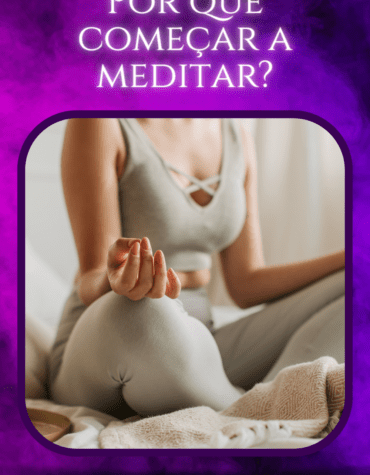Por que começar a meditar?