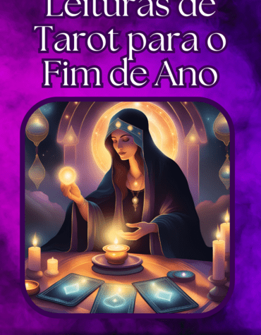 Leituras de Tarot para o Fim de Ano: Prepare-se para um Novo Ciclo com Clareza e Intenção